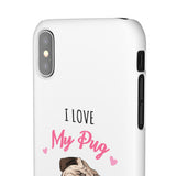 Pug Phone Case | I Love My Pug Phone Case | Pug iPhone & Samsung Galaxy Snap Cases Pug Phone Case | I Love My Pug Phone Case | Pug iPhone & Samsung Galaxy Snap Cases