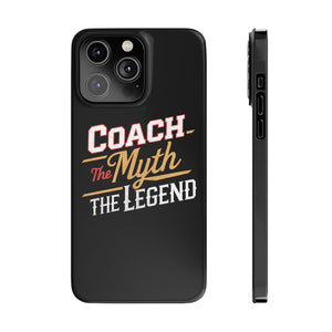 Coach The Myth The Legend Slim iPhone Cases | Cool Coach Gift iPhone Case Coach The Myth The Legend Slim iPhone Cases | Cool Coach Gift iPhone Case