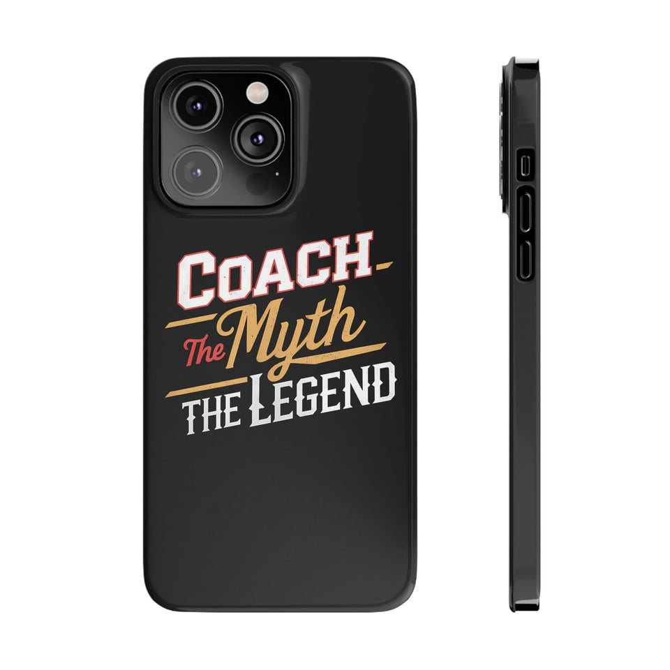 Coach The Myth The Legend Slim iPhone Cases | Cool Coach Gift iPhone Case