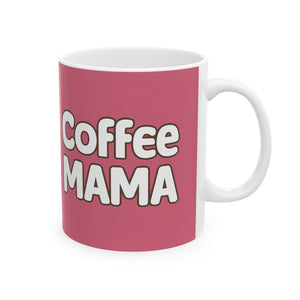Coffee Mama Mug | Mom Gift | Mother Coffee Mug | Mom Gift Ideas Mug 11oz 2 Coffee Mama Mug | Mom Gift | Mother Coffee Mug | Mom Gift Ideas Mug 11oz