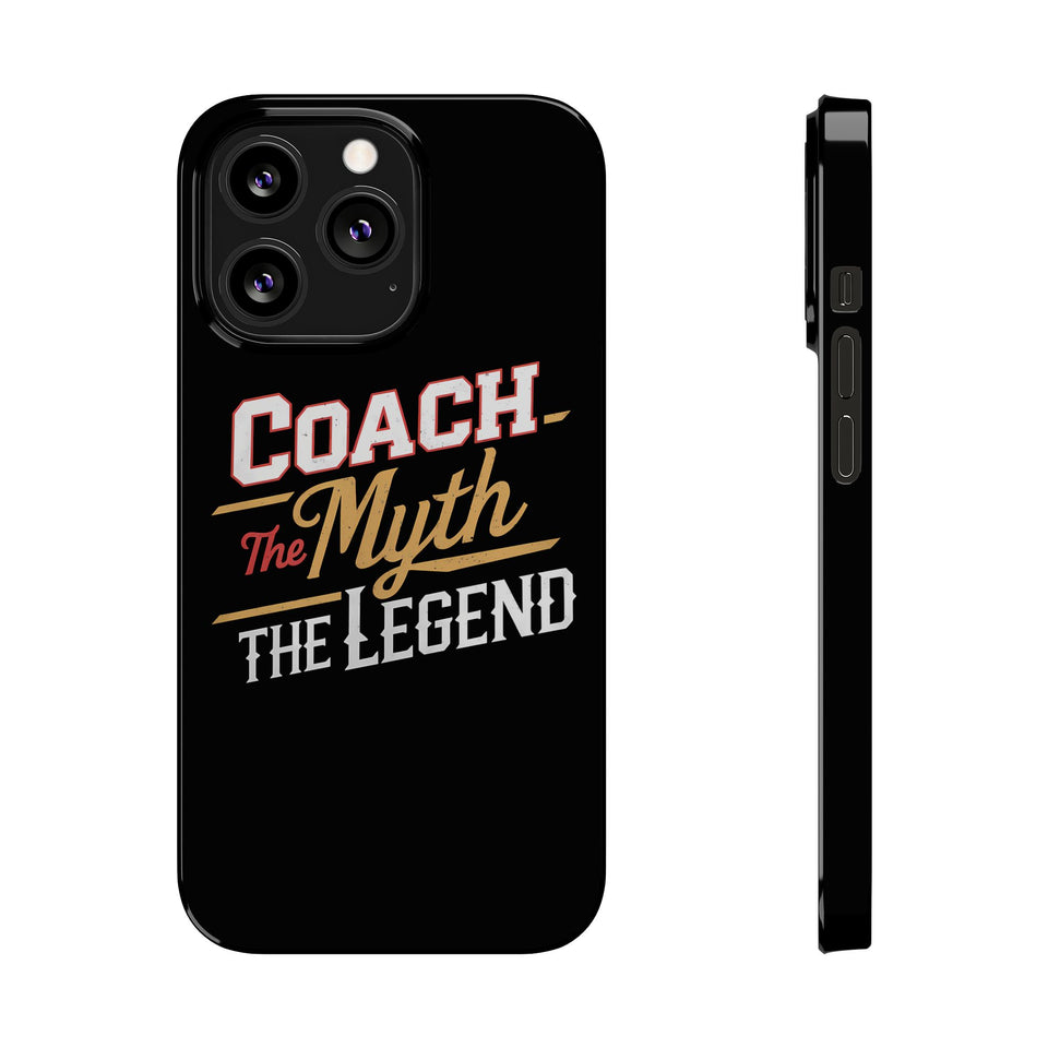 Coach The Myth The Legend Slim iPhone Cases | Cool Coach Gift iPhone Case