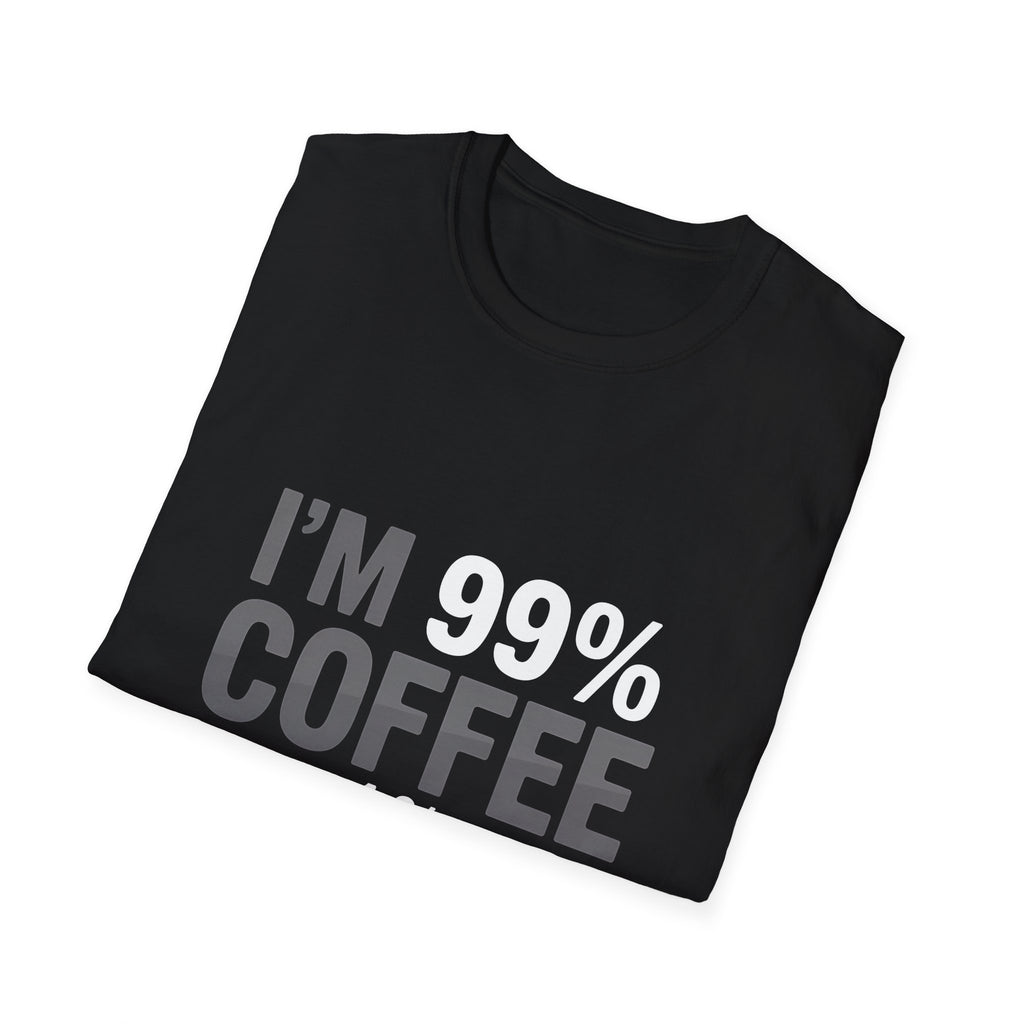 Coffee Lover T-Shirt - I’m 99% Coffee 1% Sarcasm 2 Coffee Shirt