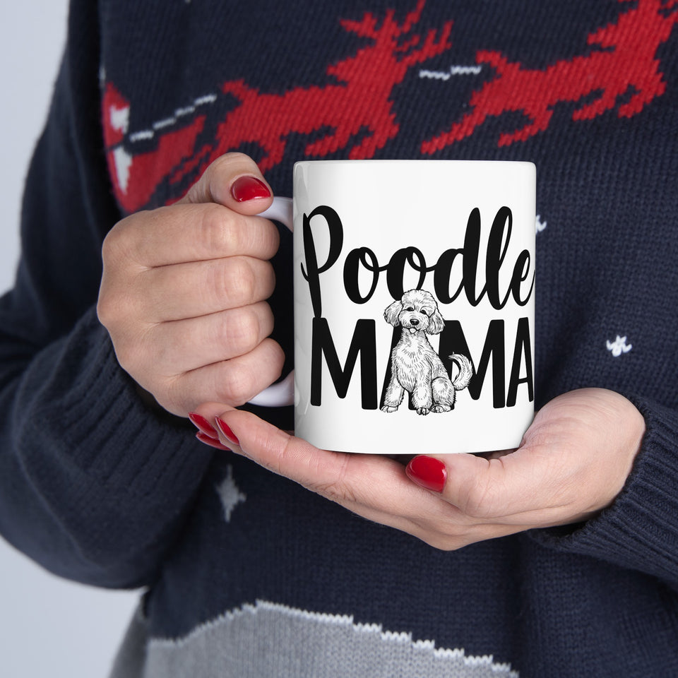 Poodle Mama Mug | Poodle Gifts | Poodle Stuff | Gifts For Poodle Mug 11oz