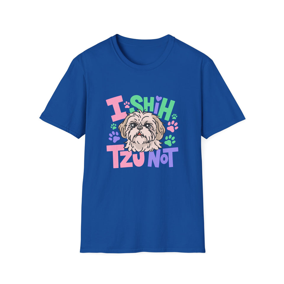 "I Shih Tzu Not" T-Shirt — Funny Shih Tzu Dog Lover Tee