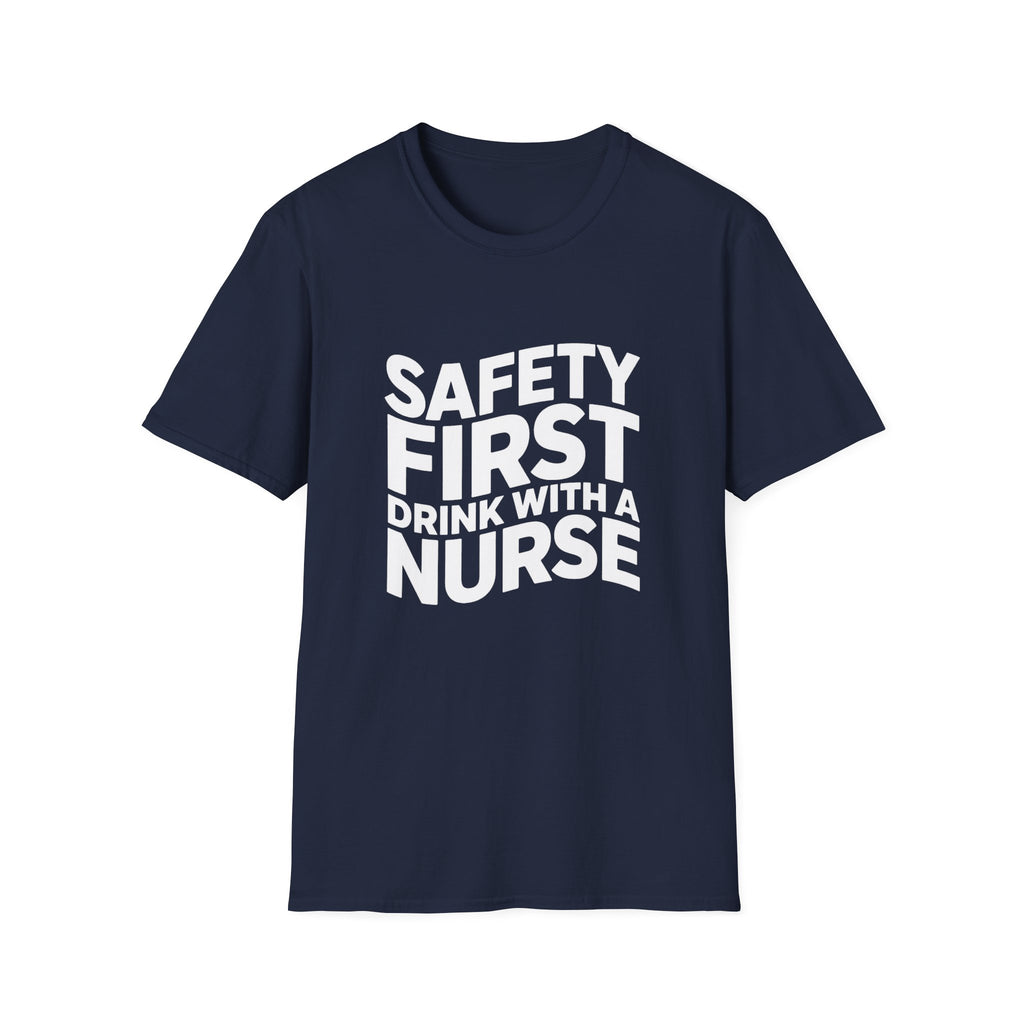 Safety First 'Drink With A Nurse' T-Shirt