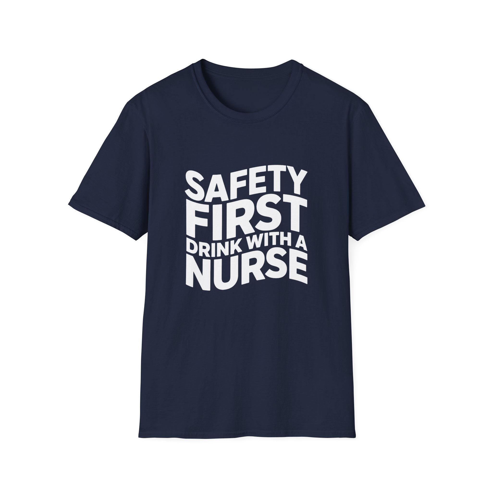 Safety First 'Drink With A Nurse' T-Shirt