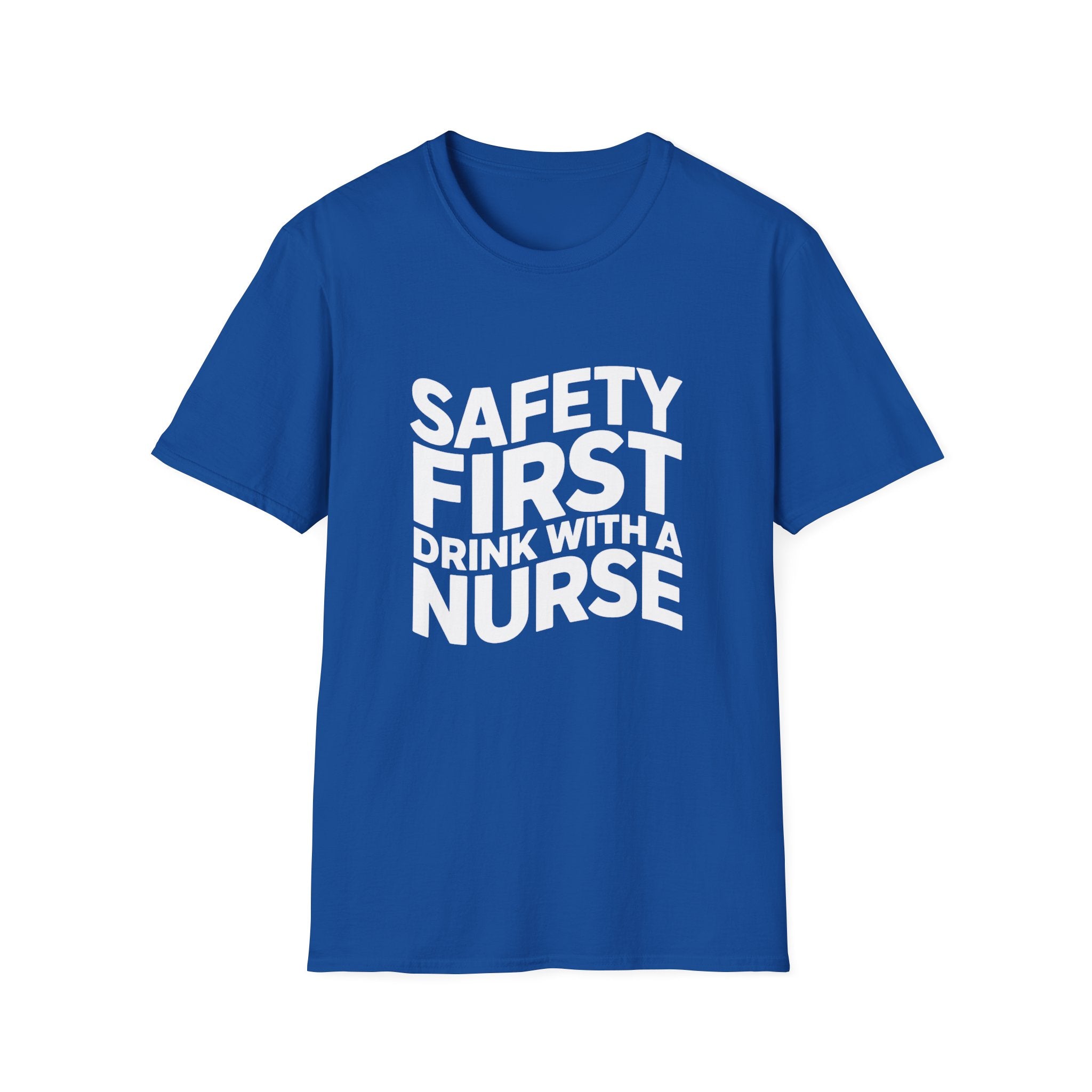 Safety First 'Drink With A Nurse' T-Shirt