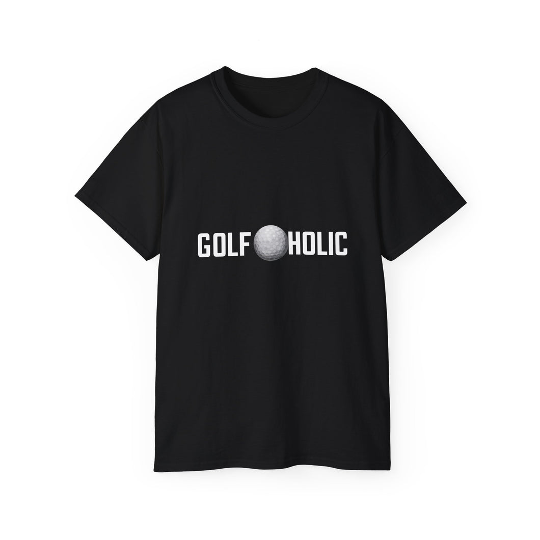 Golfaholic Golf Shirt | Golf Gift | Golf Merchandise | Golf Gifts | Golf Presents Unisex T-Shirt