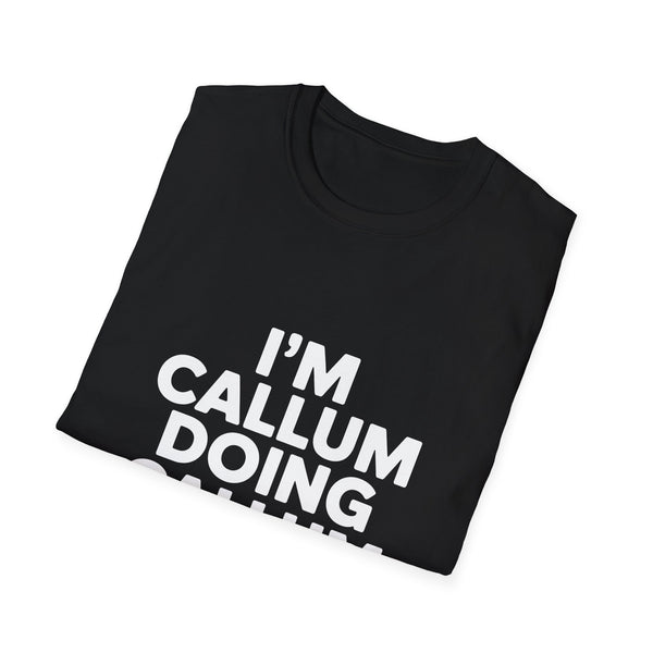 I'm Callum Doing Callum Things T-Shirt