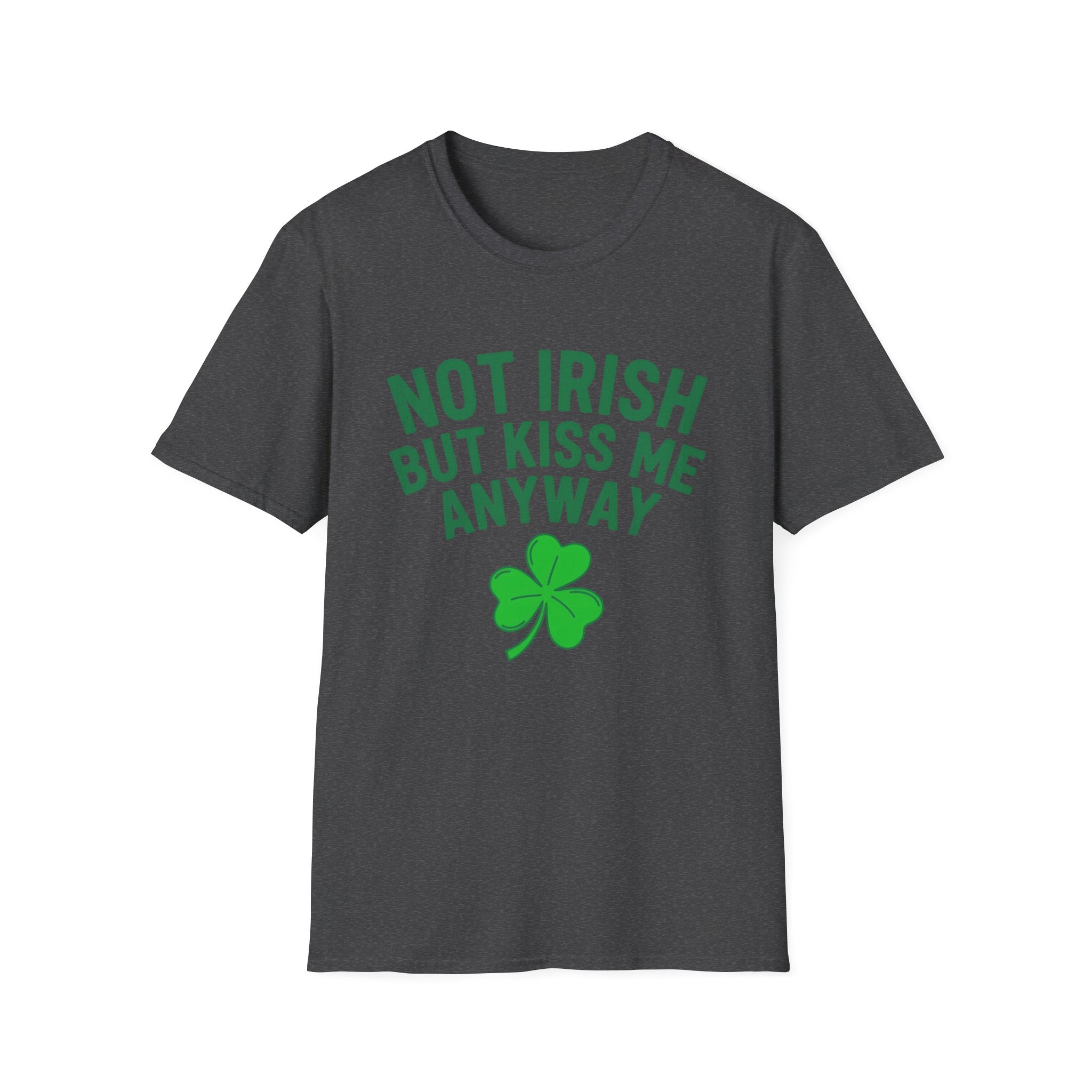 Not Irish But Kiss Me Anyway Ireland Graphic T-Shirt — St. Patrick's Day Irish Pride Tee