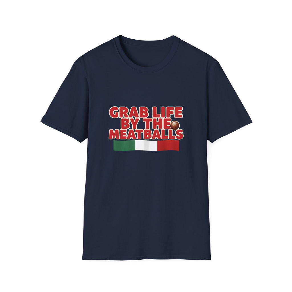 Grab Life By The Meatballs Funny Italian T-Shirt