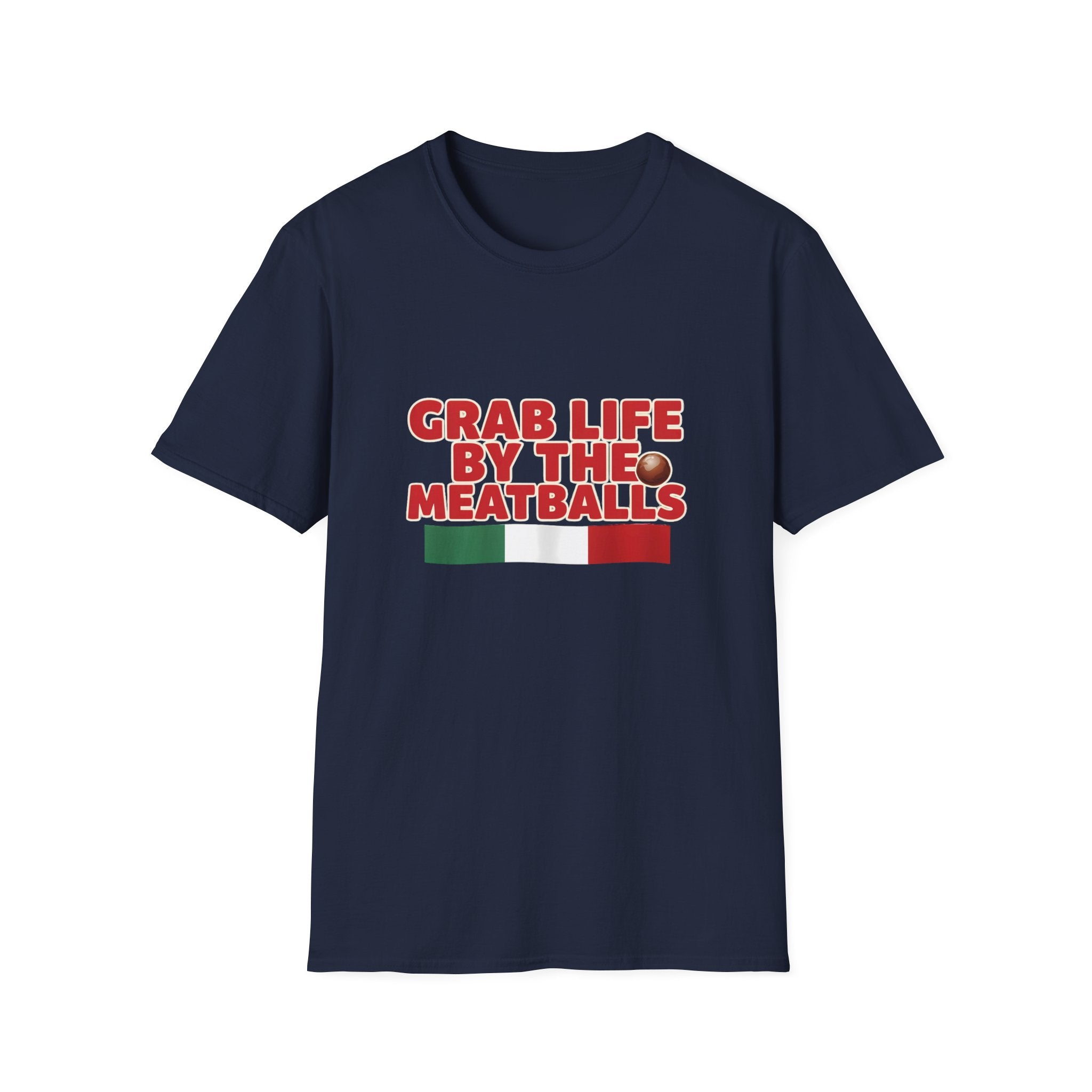 Grab Life By The Meatballs Funny Italian T-Shirt