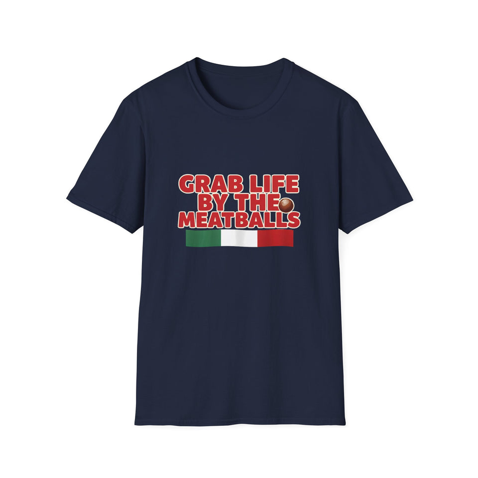 Grab Life By The Meatballs Funny Italian T-Shirt