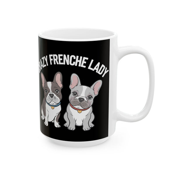 Cute French Bulldog Mug Crazy Frenchie Lady 11oz/15oz