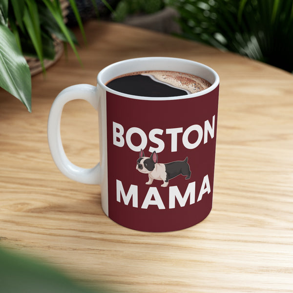 Boston Mama Boston Terrier Mug | Boston Terrier Gifts | Gifts For Boston Terrier Mug 11oz