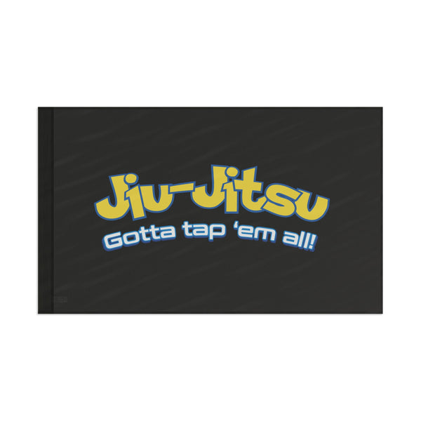 Brazilian Jiu Jitsu Gotta Tap Them Flag Banner | BJJ Flag