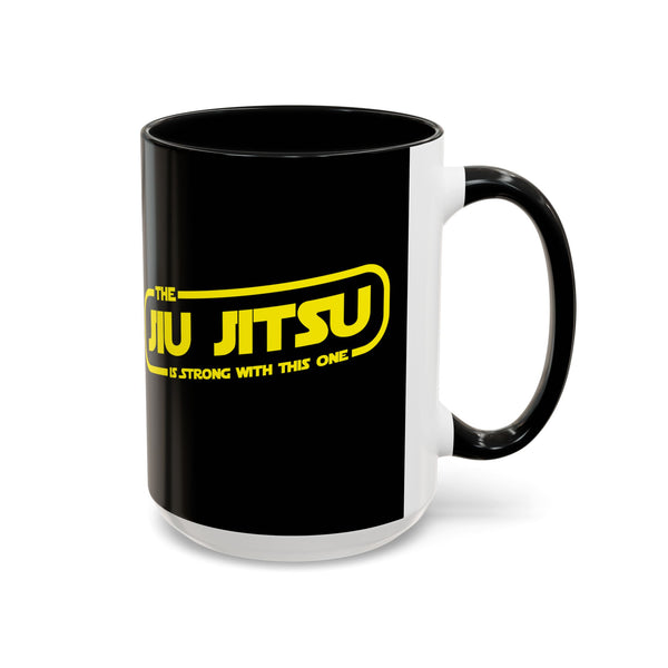 Brazilian Jiu Jitsu The Jiu Jitsu Is Strong With This One | BJJ Accent Coffee Mug