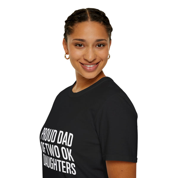 Proud Dad Unisex T-Shirt 2 - Proud Dad Of Two Ok Daughters Gift