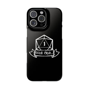 Premium Well Shit RPG iPhone Case | Fantasy Role Playing Game Gifts Slim Phone Cases Premium Well Shit RPG iPhone Case | Fantasy Role Playing Game Gifts Slim Phone Cases