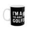 Golf I'm A Tee-Rible Golfer - Golf Mug | Golf Gift | Golf Coffee Mug | Golf Gift Ideas Mug 11oz