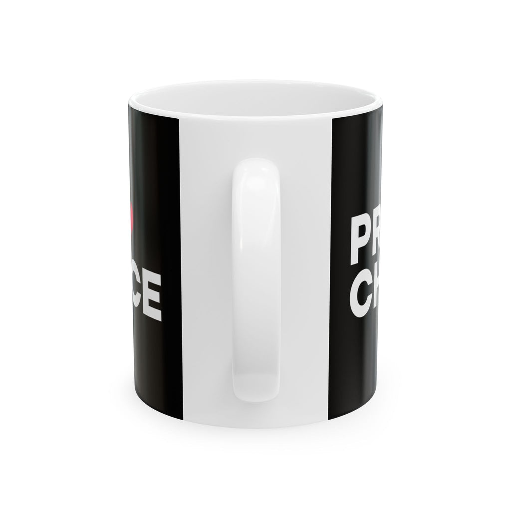 Sweet Pro Choice Ceramic Mug | Pro Choice Gifts (11oz)
