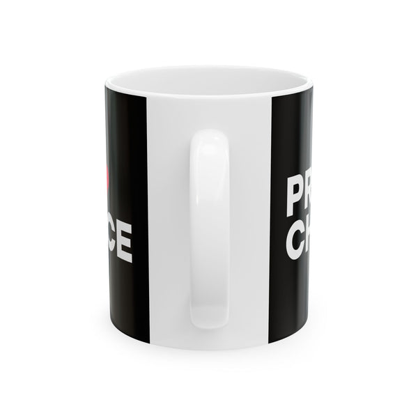 Sweet Pro Choice Ceramic Mug | Pro Choice Gifts (11oz)