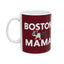 Boston Mama Boston Terrier Mug | Boston Terrier Gifts | Gifts For Boston Terrier Mug 11oz