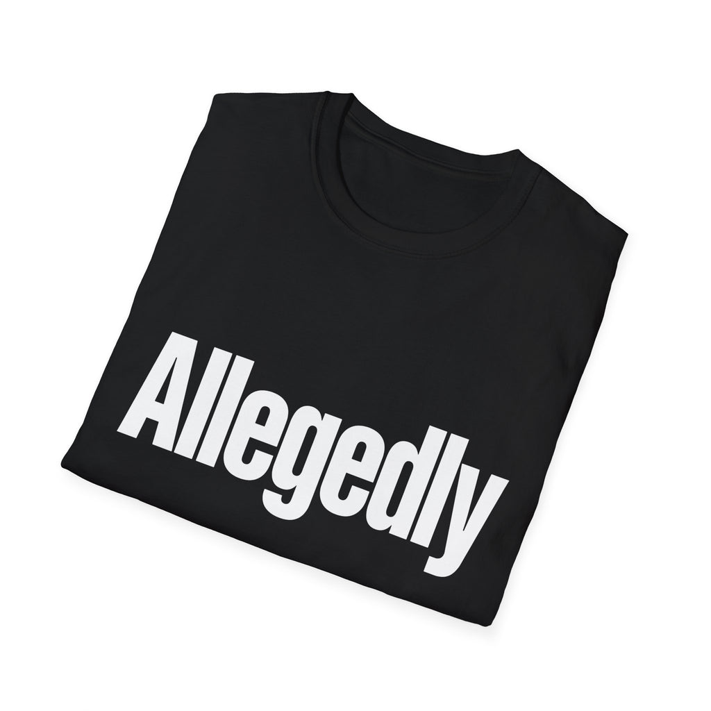 Sarcastic Funny Tee — Allegedly Funny Graphic T-Shirt