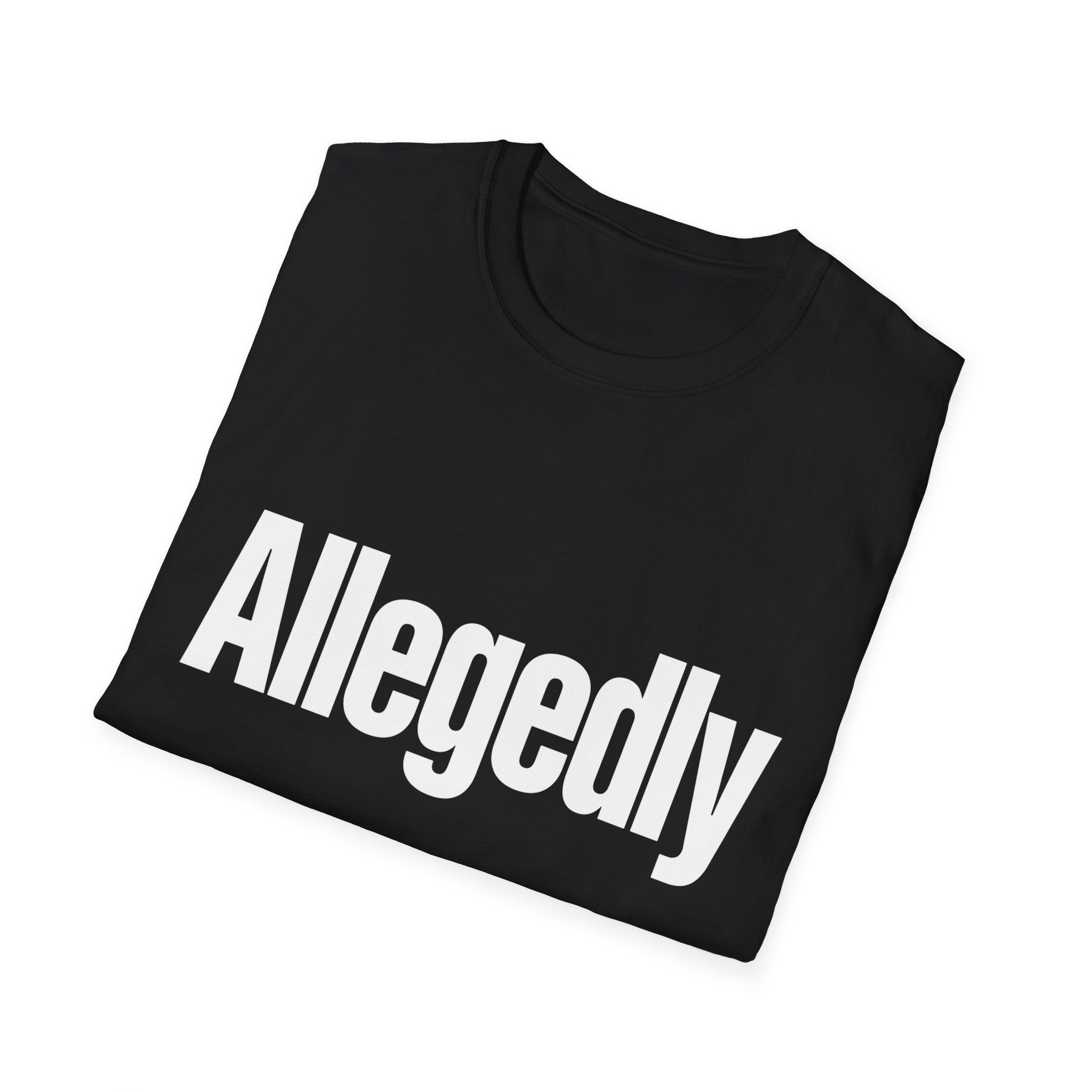 Sarcastic Funny Tee — Allegedly Funny Graphic T-Shirt