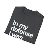 In My Defense I Was Bored Graphic T-Shirt — Funny Casual Tee for Humor Lovers In My Defense I Was Bored Graphic T-Shirt — Funny Casual Tee for Humor Lovers