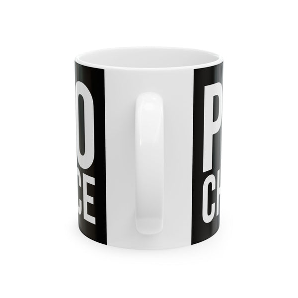 Bold Pro Choice Ceramic Mug | Pro Choice Gifts (11oz)