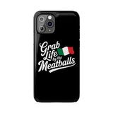 Premium Italian Grab Life By The Meatballs Funny Meme Slim Phone Cases Premium Italian Grab Life By The Meatballs Funny Meme Slim Phone Cases