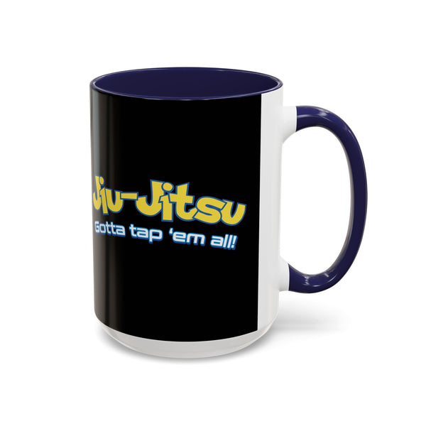 Brazilian Jiu Jitsu Gotta Tap Them All | BJJ Accent Coffee Mug