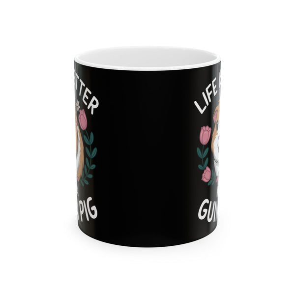 Guinea Pig Mug - Life Is Better With A Cute Guinea Pig Mug 2