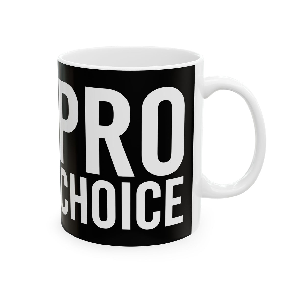 Bold Pro Choice Ceramic Mug | Pro Choice Gifts (11oz)