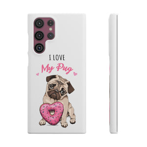 Pug Phone Case | I Love My Pug Phone Case | Pug iPhone & Samsung Galaxy Snap Cases Pug Phone Case | I Love My Pug Phone Case | Pug iPhone & Samsung Galaxy Snap Cases