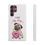 Pug Phone Case | I Love My Pug Phone Case | Pug iPhone & Samsung Galaxy Snap Cases Pug Phone Case | I Love My Pug Phone Case | Pug iPhone & Samsung Galaxy Snap Cases