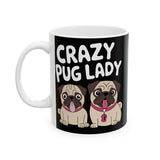 Crazy Pug Lady Ceramic Mug | Crazy Pug Lover Gift Mug (11oz) Crazy Pug Lady Ceramic Mug | Crazy Pug Lover Gift Mug (11oz)