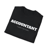 Funny Accountant Shirt | Accountant I Don't Do Taxes T Shirt accountant shirt, accountant gift