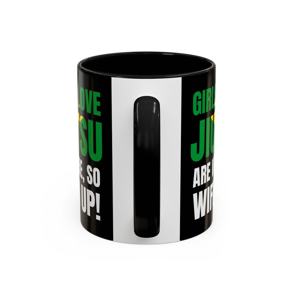 Brazilian Jiu Jitsu Girls Who Do Jiu-Jitsu | BJJ Accent Coffee Mug