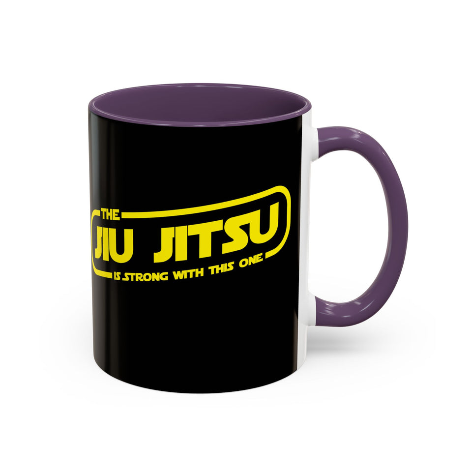 Brazilian Jiu Jitsu The Jiu Jitsu Is Strong With This One | BJJ Accent Coffee Mug