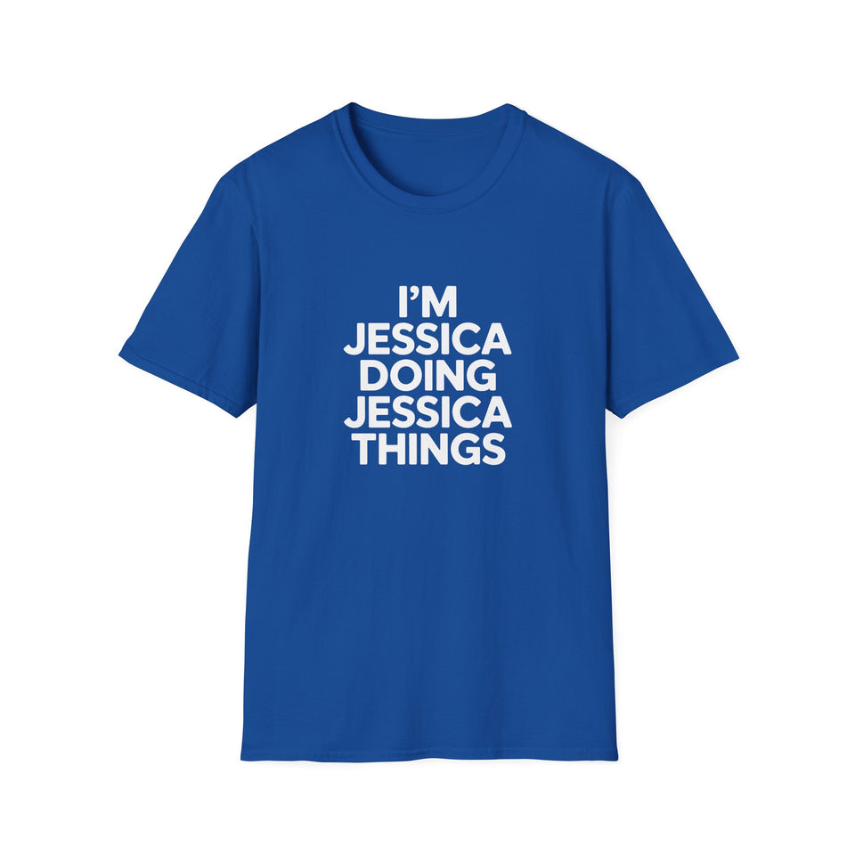 I'm Jessica — 'Doing Jessica Things' T-Shirt