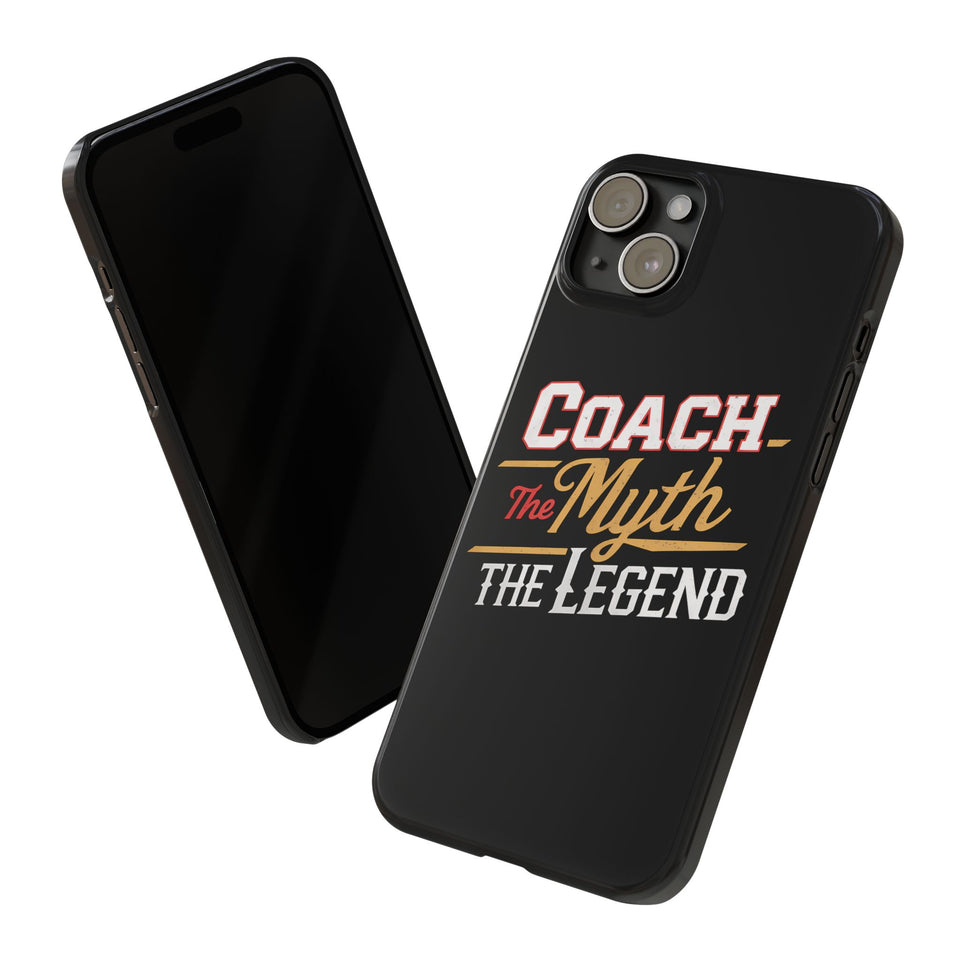 Coach The Myth The Legend Slim iPhone Cases | Cool Coach Gift iPhone Case