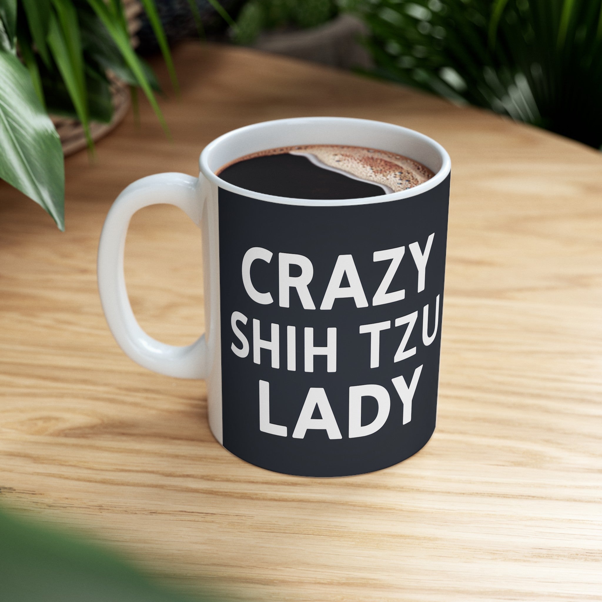 Crazy Shih Tzu Lady Mug | Shih Tzu Mom Gift | Shih Tzu Mom Coffee Mug | ShihTzu Mom Presents Mug 11oz