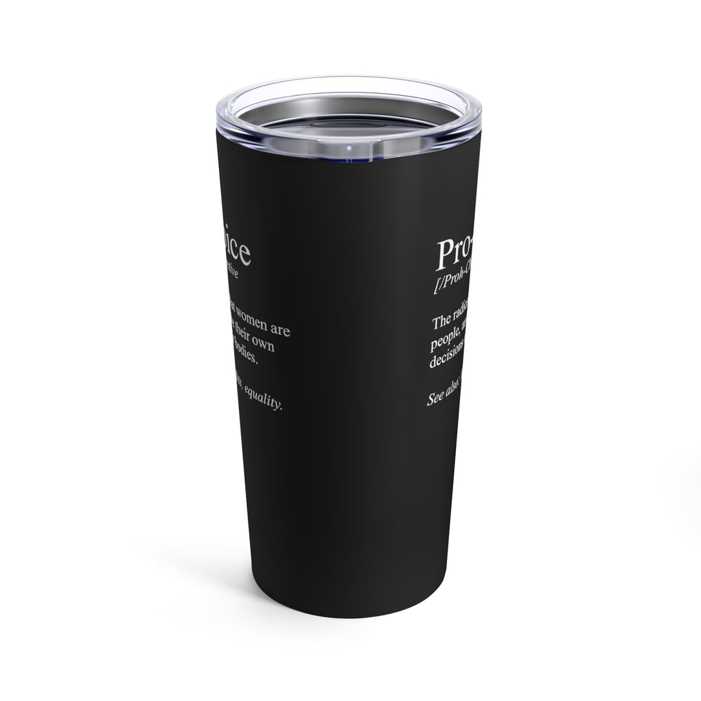 Pro Choice Mug | Pro Choice Gift Tumbler Definition 20oz
