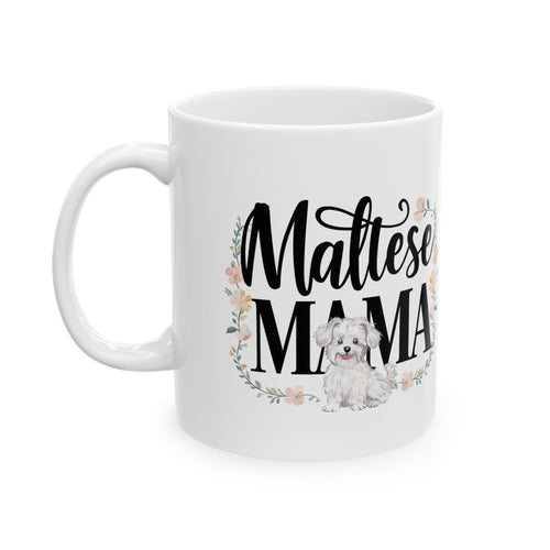 Maltese Mama Mug Maltese Dog | Maltese Gift | Maltese Coffee Mug | Maltese Gift Ideas Mug 11oz