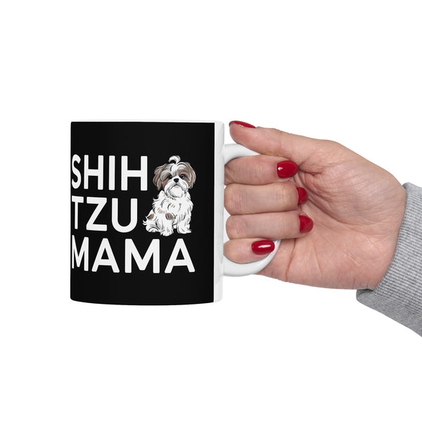 Shih Tzu Mama Mug 2 | Shih Tzu Gifts | Shih Tzu ShihTzu Ceramic Mug 11oz
