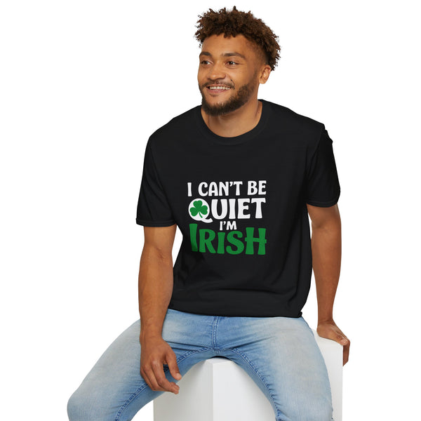Irish Pride Unisex T-Shirt - I Can't Be Quiet I'm Irish 2 Ireland Shirt