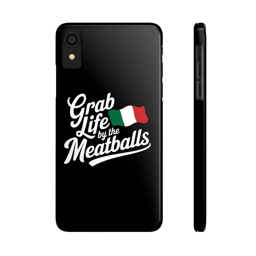 Premium Italian Grab Life By The Meatballs Funny Meme Slim Phone Cases