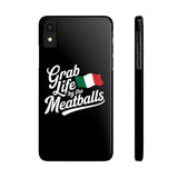Premium Italian Grab Life By The Meatballs Funny Meme Slim Phone Cases Premium Italian Grab Life By The Meatballs Funny Meme Slim Phone Cases